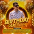 BIRTHDAY PARTY (VOL-02) DJ SUBHAM BLS